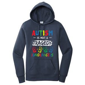 Autism Is Not A Tragedy Support Awareness Acceptance Love Cute Gift Women's Pullover Hoodie