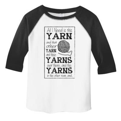 All I Need Is Yarn Crochet Crocheting Lover Yarn Dealer Funny Gift Toddler Fine Jersey T-Shirt