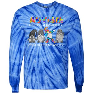 Autism It's Not A Disability It's A Different Ability Gnomes Gift Tie-Dye Long Sleeve Shirt