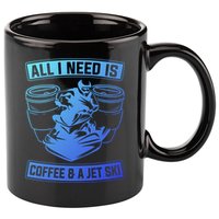 All I Need Is Coffee And A Jet Ski Jet Skiing Jet Skier Great Gift 11oz C Handle Ceramic Mug