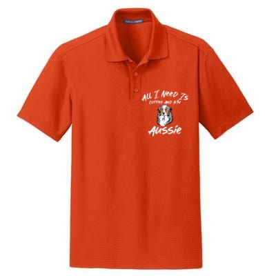 All I Need Is Coffee And My Aussie Dog Lovers Gift Dry Zone Grid Polo