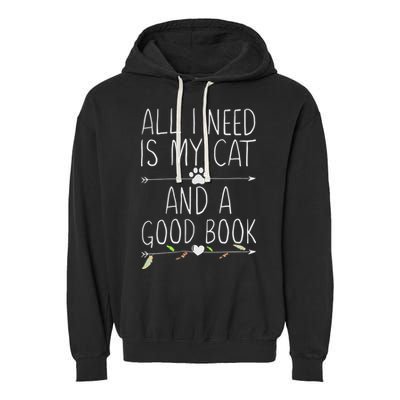 All I Need Is My Cat And A Good Book Garment-Dyed Fleece Hoodie