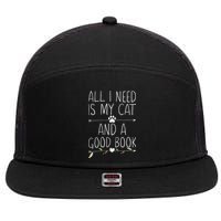 All I Need Is My Cat And A Good Book 7 Panel Mesh Trucker Snapback Hat