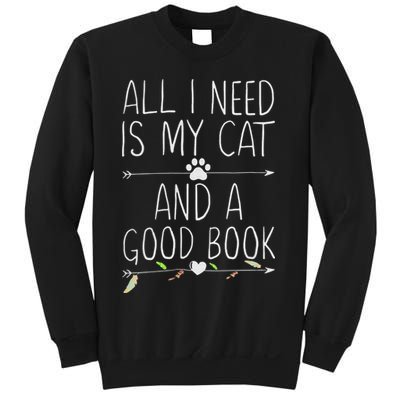 All I Need Is My Cat And A Good Book Sweatshirt