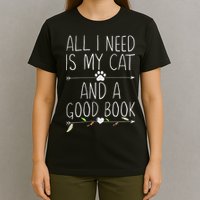 All I Need Is My Cat And A Good Book T-Shirt