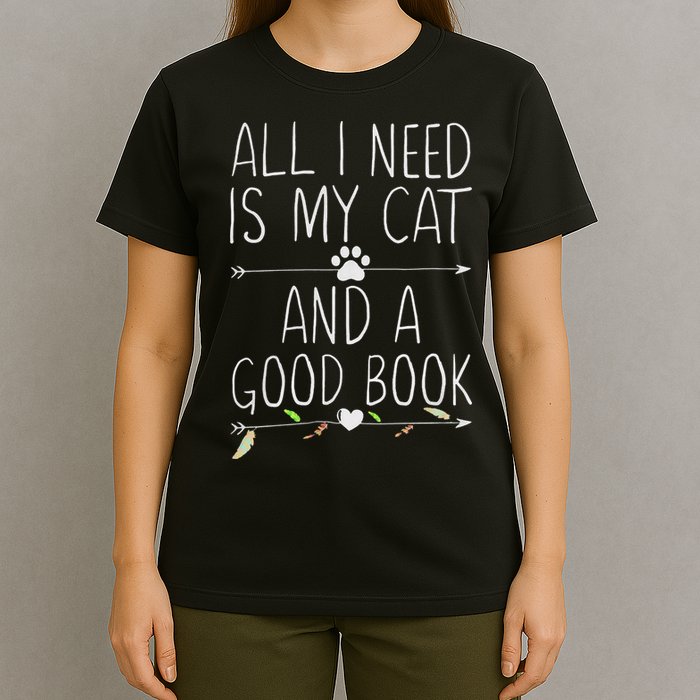 All I Need Is My Cat And A Good Book T-Shirt
