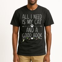 All I Need Is My Cat And A Good Book Tall T-Shirt