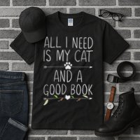 All I Need Is My Cat And A Good Book Tall T-Shirt