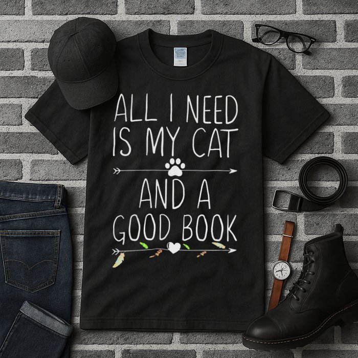 All I Need Is My Cat And A Good Book Tall T-Shirt