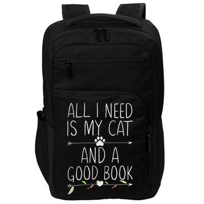 All I Need Is My Cat And A Good Book Impact Tech Backpack