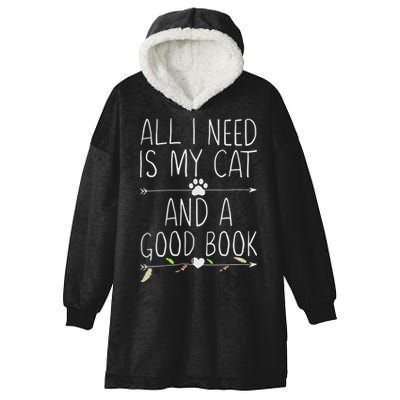All I Need Is My Cat And A Good Book Hooded Wearable Blanket