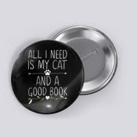 All I Need Is My Cat And A Good Book Button