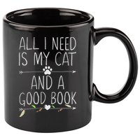 All I Need Is My Cat And A Good Book 11oz C Handle Ceramic Mug