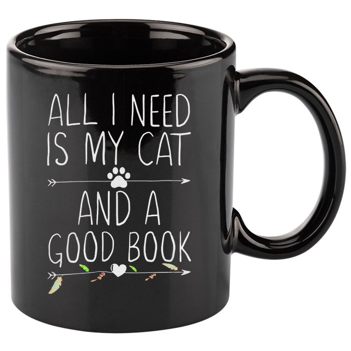 All I Need Is My Cat And A Good Book 11oz C Handle Ceramic Mug
