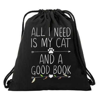 All I Need Is My Cat And A Good Book Drawstring Bag