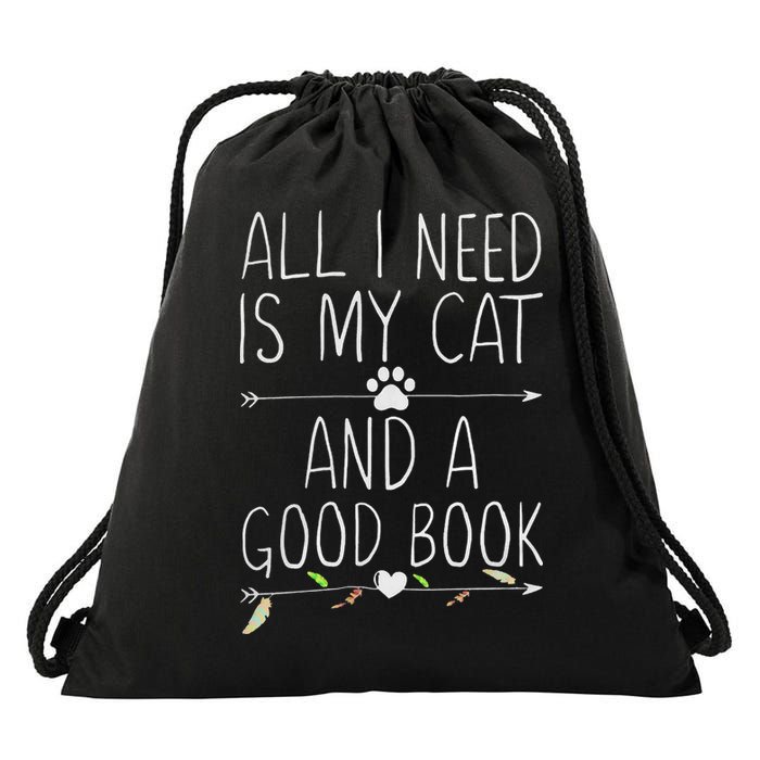 All I Need Is My Cat And A Good Book Drawstring Bag