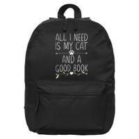 All I Need Is My Cat And A Good Book 16 in Basic Backpack