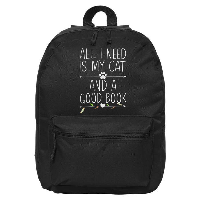All I Need Is My Cat And A Good Book 16 in Basic Backpack