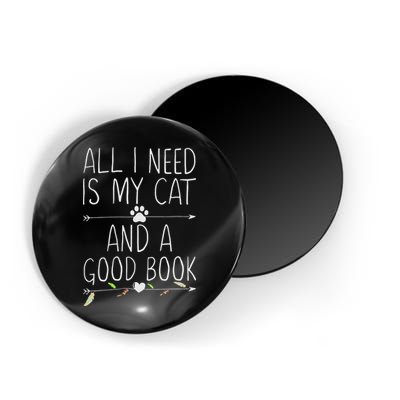 All I Need Is My Cat And A Good Book Magnet