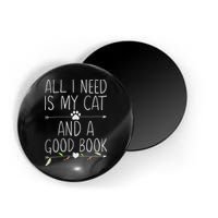 All I Need Is My Cat And A Good Book Magnet