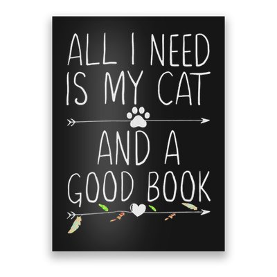 All I Need Is My Cat And A Good Book Poster