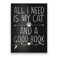 All I Need Is My Cat And A Good Book Poster