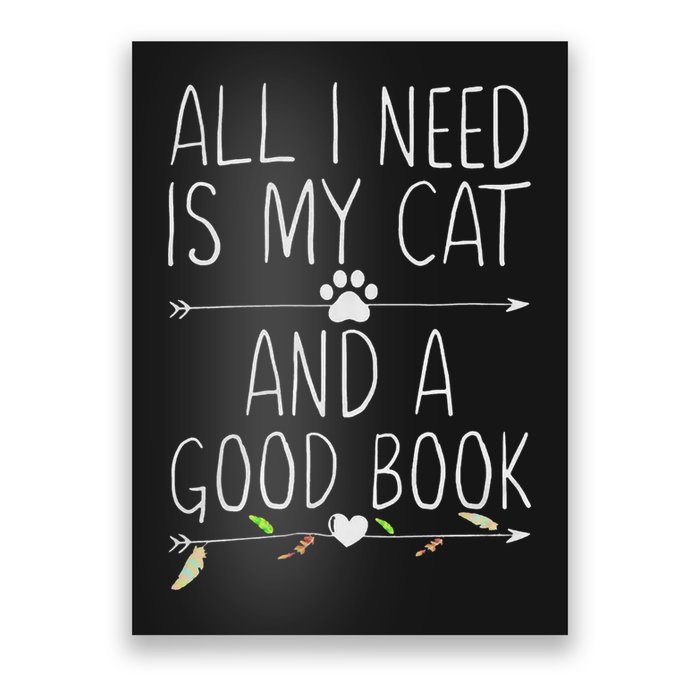 All I Need Is My Cat And A Good Book Poster