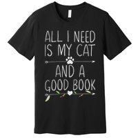 All I Need Is My Cat And A Good Book Premium T-Shirt