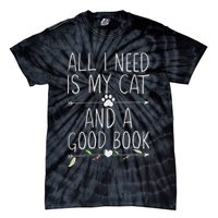 All I Need Is My Cat And A Good Book Tie-Dye T-Shirt