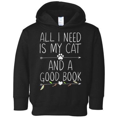 All I Need Is My Cat And A Good Book Toddler Hoodie