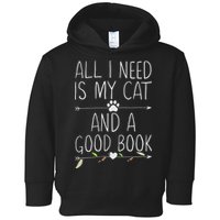 All I Need Is My Cat And A Good Book Toddler Hoodie