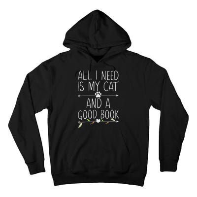All I Need Is My Cat And A Good Book Tall Hoodie
