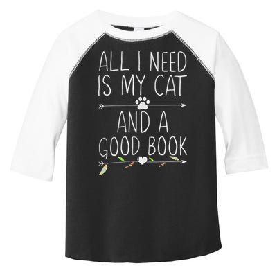 All I Need Is My Cat And A Good Book Toddler Fine Jersey T-Shirt