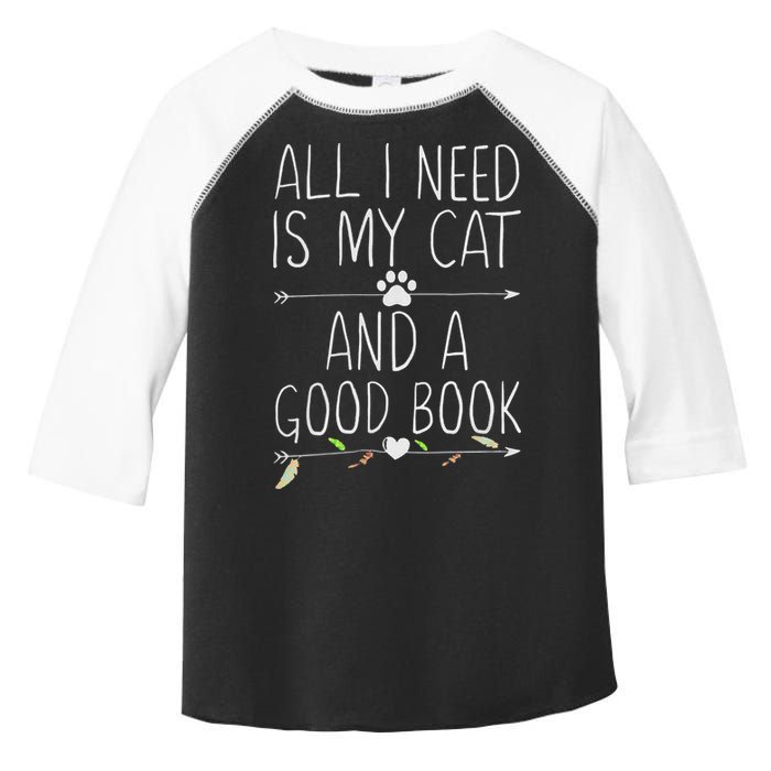 All I Need Is My Cat And A Good Book Toddler Fine Jersey T-Shirt