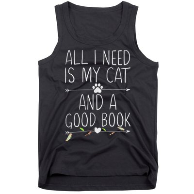 All I Need Is My Cat And A Good Book Tank Top