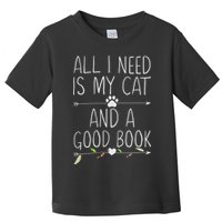 All I Need Is My Cat And A Good Book Toddler T-Shirt