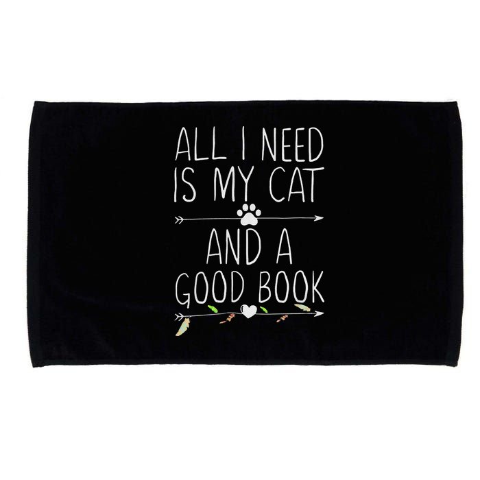 All I Need Is My Cat And A Good Book Microfiber Hand Towel