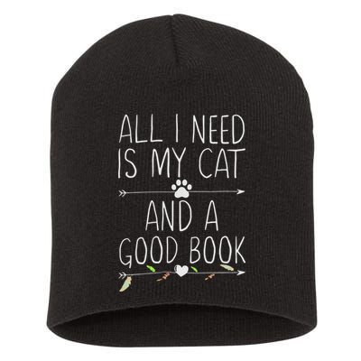 All I Need Is My Cat And A Good Book Short Acrylic Beanie