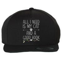 All I Need Is My Cat And A Good Book Wool Snapback Cap