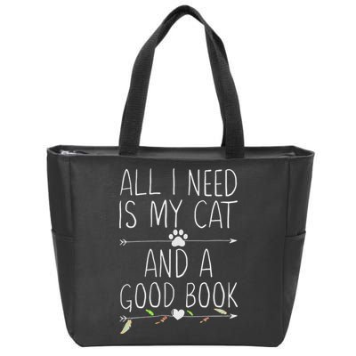 All I Need Is My Cat And A Good Book Zip Tote Bag