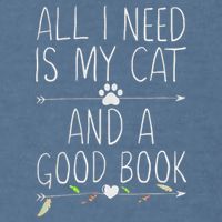 All I Need Is My Cat And A Good Book Garment-Dyed Sweatshirt