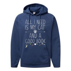 All I Need Is My Cat And A Good Book Performance Fleece Hoodie