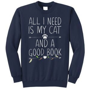 All I Need Is My Cat And A Good Book Sweatshirt