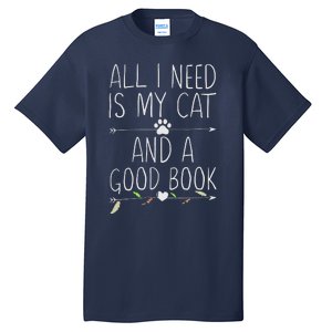 All I Need Is My Cat And A Good Book Tall T-Shirt