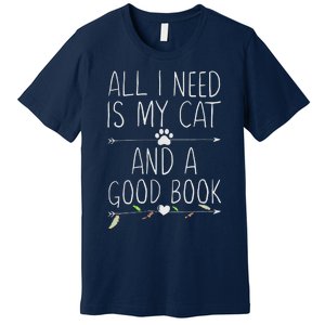 All I Need Is My Cat And A Good Book Premium T-Shirt