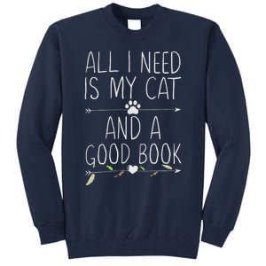 All I Need Is My Cat And A Good Book Tall Sweatshirt