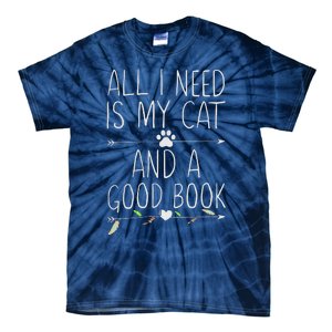 All I Need Is My Cat And A Good Book Tie-Dye T-Shirt