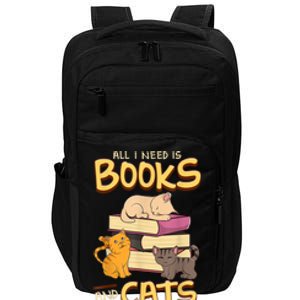 All I Need Is Books And Cats Adorable Book Obsessed Cat Mom Impact Tech Backpack