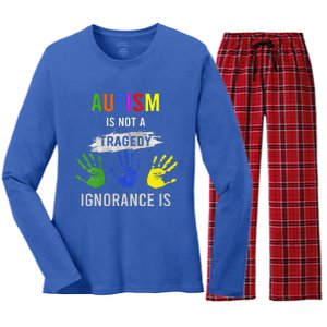 Autism Is Not A Tragedy Ignorance Is Funny Autism Women's Long Sleeve Flannel Pajama Set 