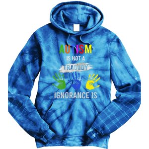 Autism Is Not A Tragedy Ignorance Is Funny Autism Tie Dye Hoodie